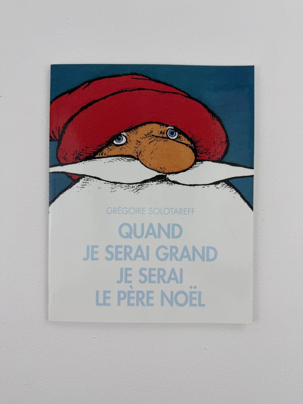 Wenn ich groß bin, werde ich der Weihnachtsmann sein – Grégoire Solotareff – Éditions: L’École des Loisirs