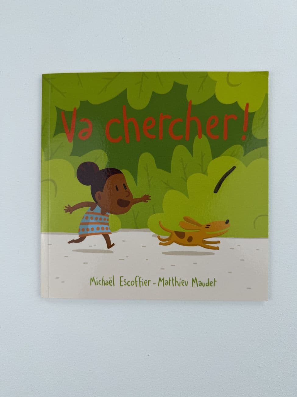 Va chercher ! - Michaël Escoffier - Matthieu Maudet - Éditions École des Loisirs