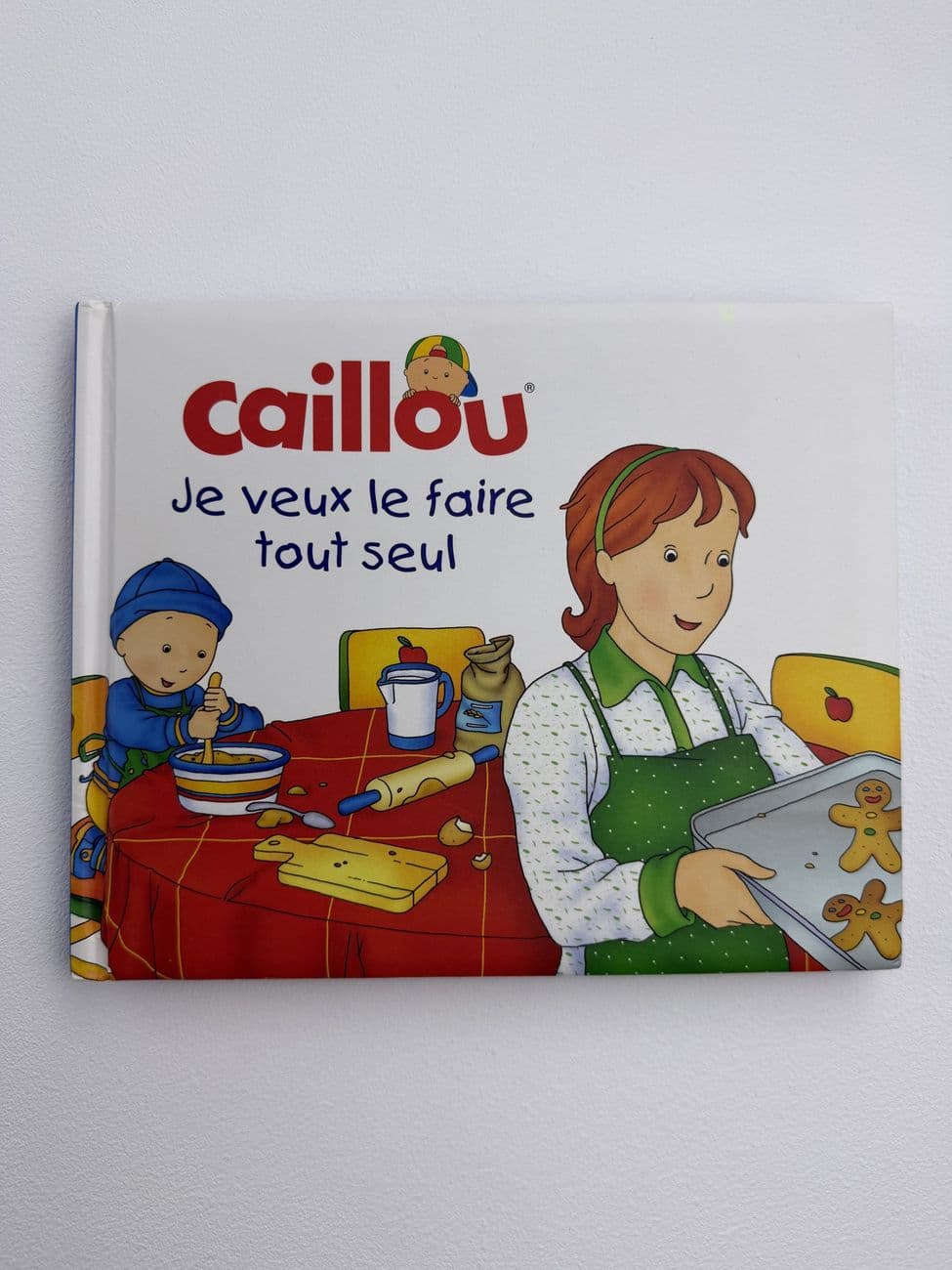 Caillou – Ich möchte es alleine machen – Christine L’Heureux – Editionen: Chouette / Trifora