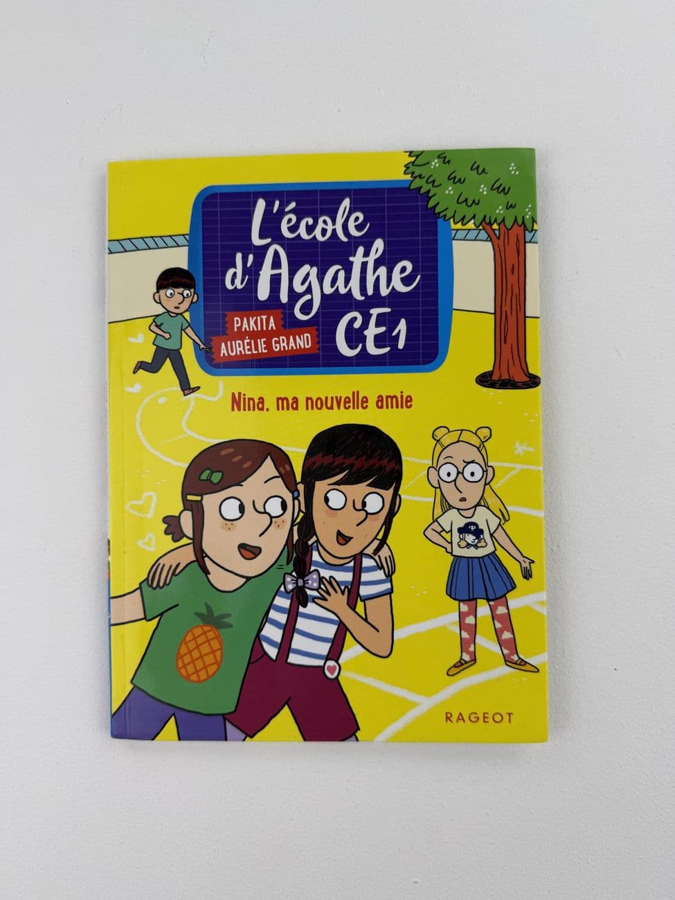 Agathes Schule CE1 – Nina, meine neue Freundin – Pakita – Aurélie Grand – Rageot