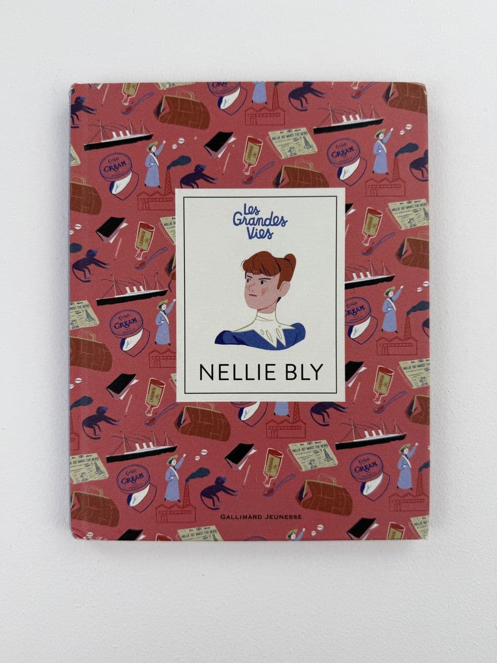 Nellie Bly (Les Grandes Vies) – Jean-Michel Billioud – Gabrielle Berger – Éditions Gallimard Jeunesse