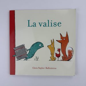 La valise - Chris Naylor-Ballesteros - L’école des loisirs