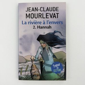 La rivière à l’envers – 2. Hannah - Jean-Claude Mourlevat - Pocket Jeunesse