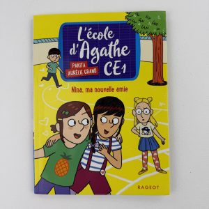 L’école d’Agathe CE1 – Nina, ma nouvelle amie - Pakita - Aurélie Grand - Rageot