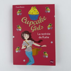 Cupcake Girls – La rentrée de Katie (tome 1) - Coco Simon - Édition PKJ (Pocket Jeunesse)