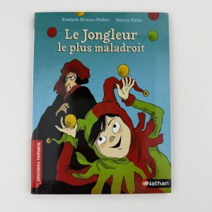 Le Jongleur le plus maladroit - Evelyne Brisou-Pellen - Nancy Peña - Éditions Nathan