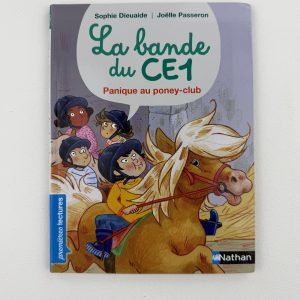 La bande du CE1 : Panique au poney-club - Sophie Dieuaide - Joëlle Passeron - Éditions Nathan