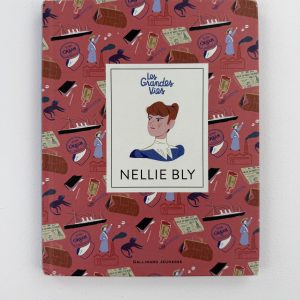 Nellie Bly (Les Grandes Vies) - Jean-Michel Billioud - Gabrielle Berger - Éditions Gallimard Jeunesse